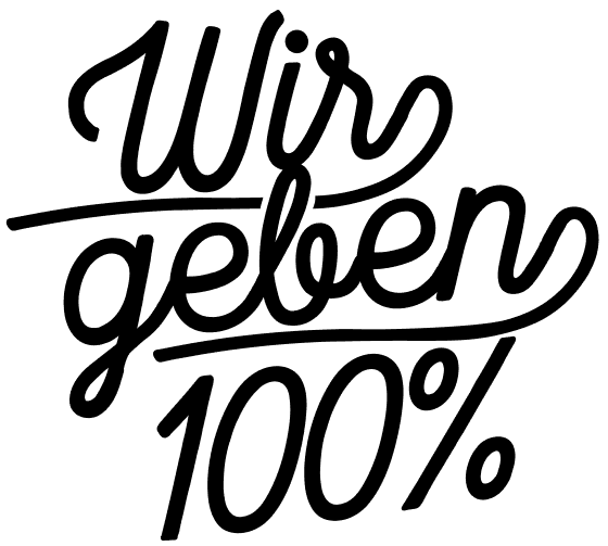 Wir geben 100%!